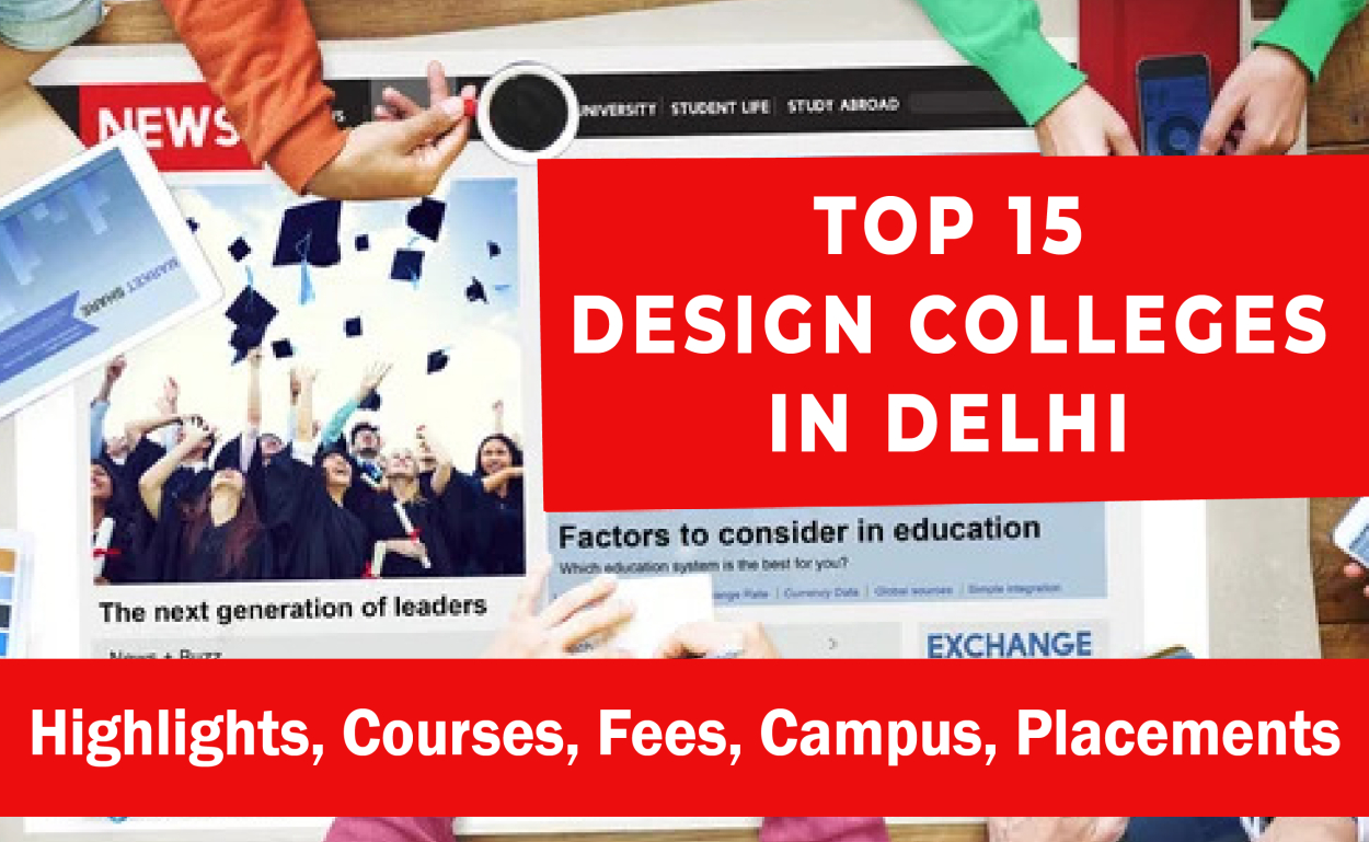 Top 15 Design Colleges in Delhi – Highlights, Course & Fees Structure, & Contact Details